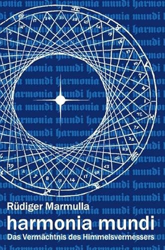 harmonia mundi: Das Vermächtnis des Himmelsvermessers