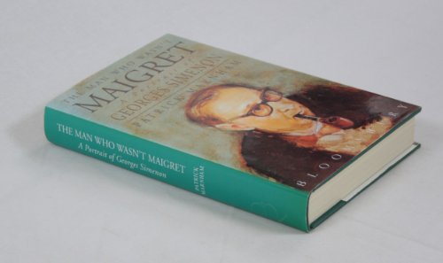 Man Who Wasn't Maigret: Portrait of Georges Simenon