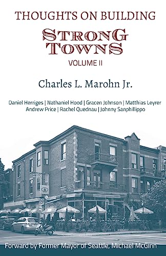 Thoughts on Building Strong Towns, Volume II