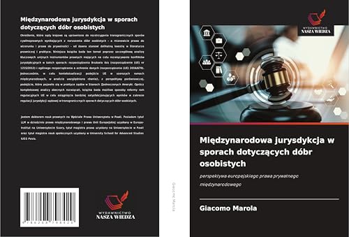 Mi¿dzynarodowa jurysdykcja w sporach dotycz¿cych dóbr osobistych: perspektywa europejskiego prawa prywatnego mi¿dzynarodowego von Wydawnictwo Nasza Wiedza