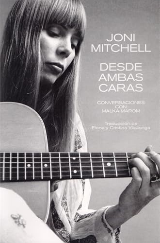 JONI MITCHELL: DESDE AMBAS CARAS: CONVERSACIONES CON MALKA MAROM (Libros del Kultrum, Band 31) von Libros del Kultrum