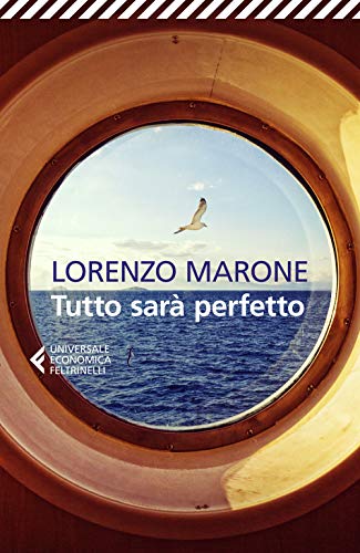 Tutto sarà perfetto (Universale economica, Band 1) von Feltrinelli