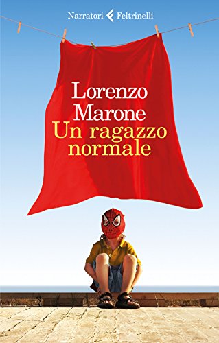 Un Ragazzo Normale (I narratori) von Feltrinelli