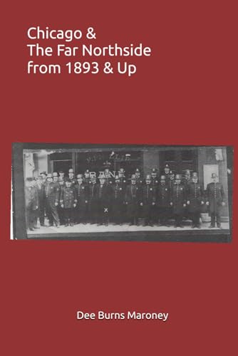 Chicago & The Far Northside: from 1893 & Up von Bowker