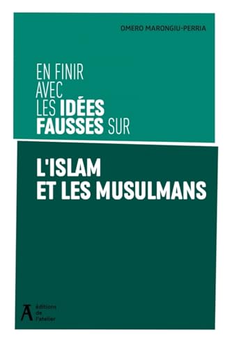 En finir avec les idées fausses sur l'islam et les musulmans von ATELIER