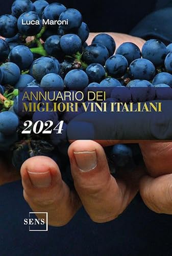 Annuario dei migliori vini italiani 2024 von Sens