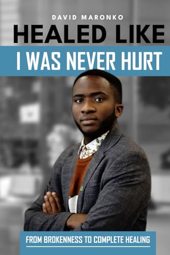 Healed like I was never hurt Healed like I was never hurt von NY Publishers