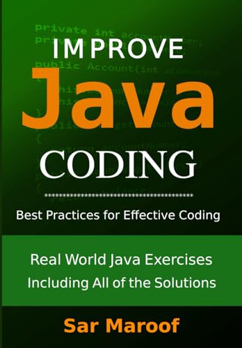 Improve Java Coding: Best Practices for Effective Coding von Independent Publisher