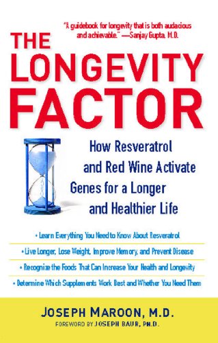 The Longevity Factor: How Resveratrol and Red Wine Activate Genes for a Longer and Healthier Life von Atria Books