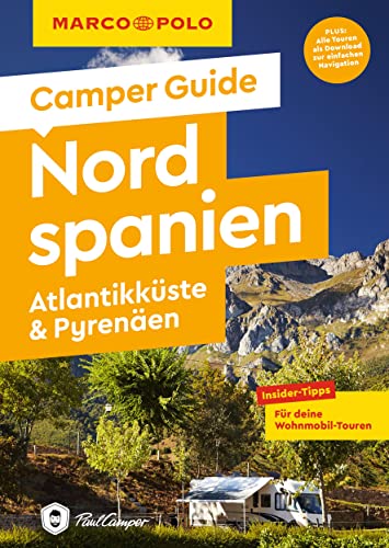 MARCO POLO Camper Guide Nordspanien: Atlantikküste & Pyrenäen: Insider-Tipps für deine Wohnmobil-Touren MARCO POLO Camper Guide Nordspanien: Atlantikküste & Pyrenäen: Insider-Tipps für deine Wohnmobil-Touren