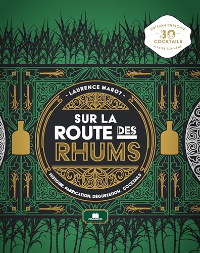 Sur la route des rhums: Histoire, fabrication, dégustation, cocktails von CHARLES MASSIN