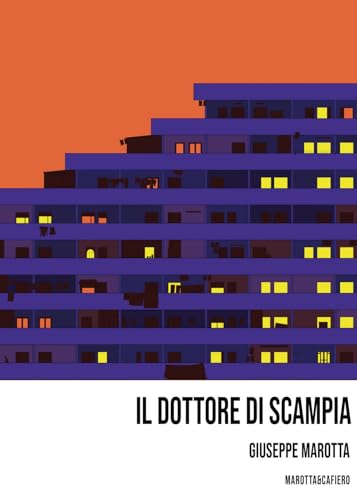 Il dottore di Scampia (Fuori collana) von Marotta e Cafiero