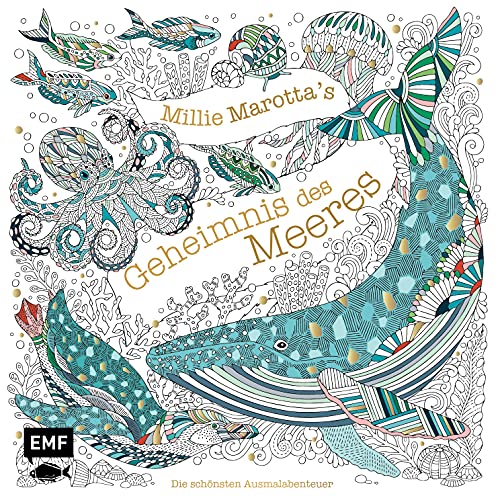 Millie Marotta's Geheimnis des Meeres – Die schönsten Ausmal-Abenteuer: Mit Goldfolie und liebevollen Illustrationen auf feinem Malpapier