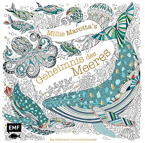 Millie Marotta's Geheimnis des Meeres – Die schönsten Ausmal-Abenteuer: Mit Goldfolie und liebevollen Illustrationen auf feinem Malpapier von Edition Michael Fischer / EMF Verlag