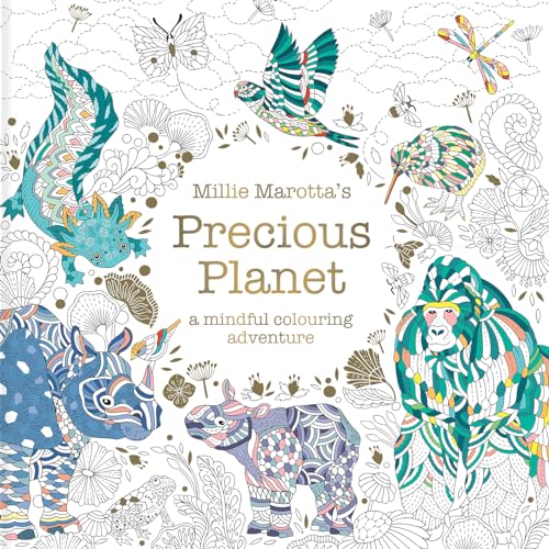 Millie Marotta's Precious Planet: A mindful colouring adventure (Millie Marotta's Animal Adventures)
