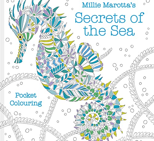 Millie Marotta's Secrets of the Sea: Pocket Colouring (Millie Marotta's Pocket Colouring) Millie Marotta's Secrets of the Sea: Pocket Colouring (Millie Marotta's Pocket Colouring)