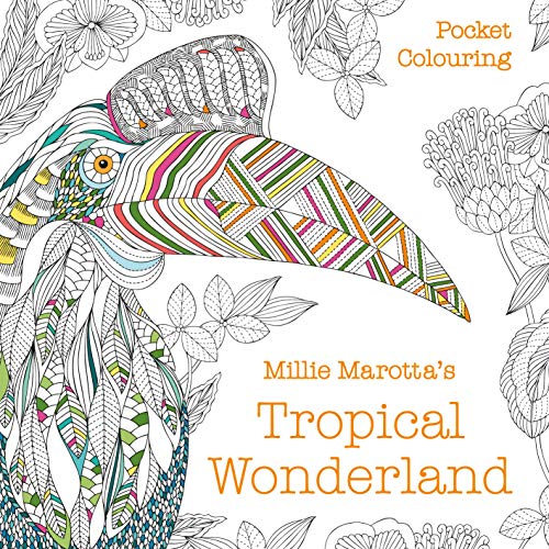 Millie Marotta's Tropical Wonderland Pocket Colouring Millie Marotta's Tropical Wonderland Pocket Colouring von Batsford Books