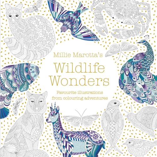 Millie Marotta's Wildlife Wonders: featuring illustrations from colouring adventures