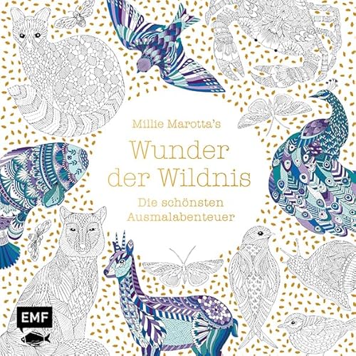Millie Marotta's Wunder der Wildnis – Die schönsten Ausmal-Abenteuer: Mit Goldfolie und liebevollen Illustrationen auf feinem Malpapier
