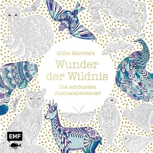 Millie Marotta's Wunder der Wildnis – Die schönsten Ausmal-Abenteuer: Mit Goldfolie und liebevollen Illustrationen auf feinem Malpapier Millie Marotta's Wunder der Wildnis – Die schönsten Ausmal-Abenteuer: Mit Goldfolie und liebevollen Illustrationen auf feinem Malpapier