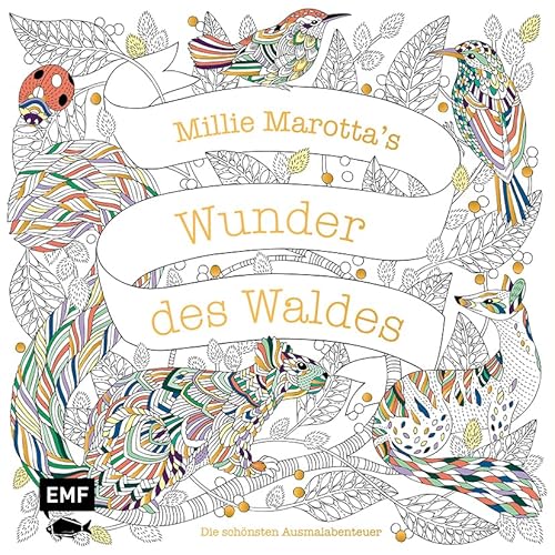 Millie Marotta's Wunder des Waldes – Die schönsten Ausmal-Abenteuer: Mit Goldfolie und liebevollen Illustrationen auf feinem Malpapier von Edition Michael Fischer