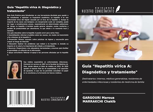 Guía "Hepatitis vírica A: Diagnóstico y tratamiento": Destinatarios: internos, médicos generalistas, residentes de enfermedades infecciosas y residentes de medicina de familia von Ediciones Nuestro Conocimiento