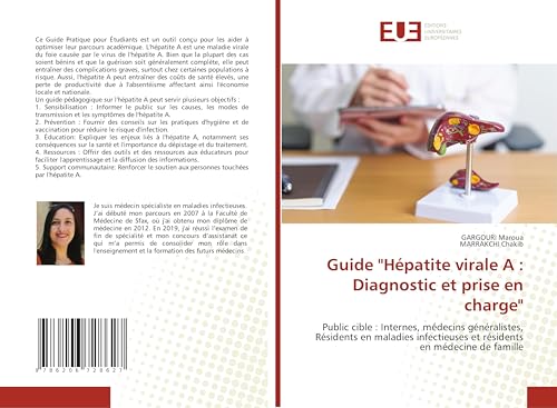Guide "Hépatite virale A : Diagnostic et prise en charge": Public cible : Internes, médecins généralistes, Résidents en maladies infectieuses et résidents en médecine de famille von Éditions universitaires européennes