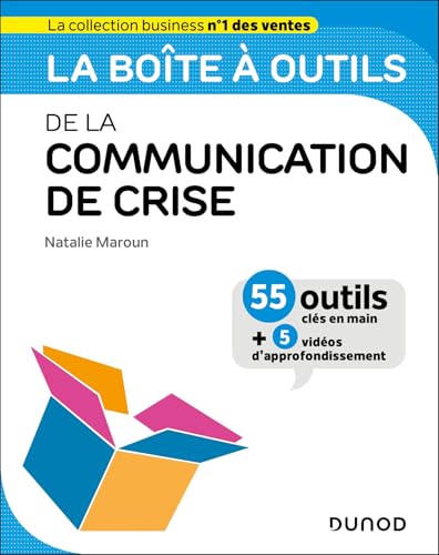 La boîte à outils de la Communication de crise: 55 outils clés en main et 5 vidéos von DUNOD