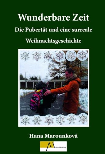 Wunderbare Zeit: Die Pubertät und eine surreale Weihnachtsgeschichte von Ohetaler Verlag