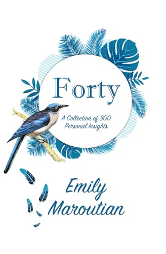 Forty: A Collection of 300 Personal Insights von Independently published