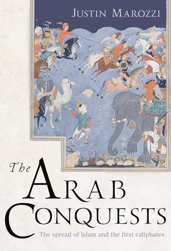 The Arab Conquests: The Spread of Islam and the First Caliphates (The Landmark Library, Band 21) von Apollo