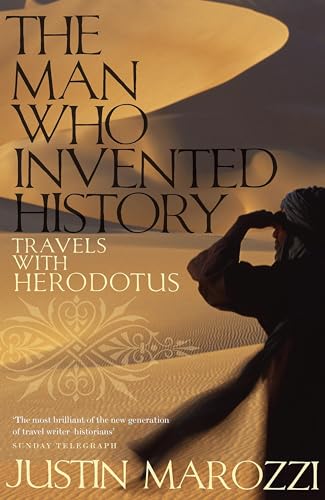 The Man Who Invented History: Travels with Herodotus von John Murray Press