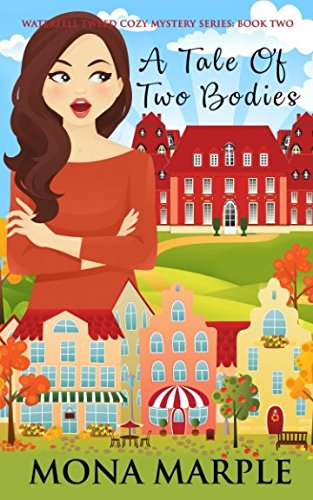 A Tale of Two Bodies: Waterfell Tweed Cozy Mystery Series: Book Two von Independently published