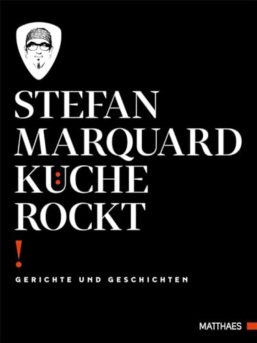 Küche rockt: Gerichte und Geschichten.