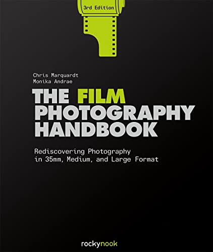 The Film Photography Handbook: Rediscovering Photography in 35mm, Medium, and Large Format von Rocky Nook