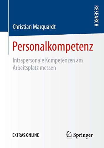 Personalkompetenz: Intrapersonale Kompetenzen am Arbeitsplatz messen von Springer
