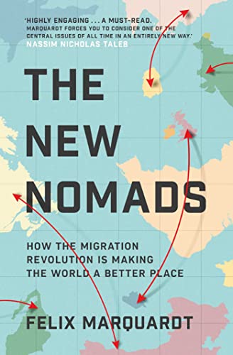The New Nomads: How the Migration Revolution is Making the World a Better Place von Simon & Schuster UK