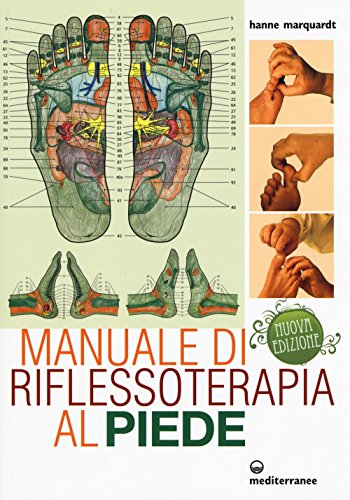 Manuale di riflessoterapia al piede (L' altra medicina) von Edizioni Mediterranee