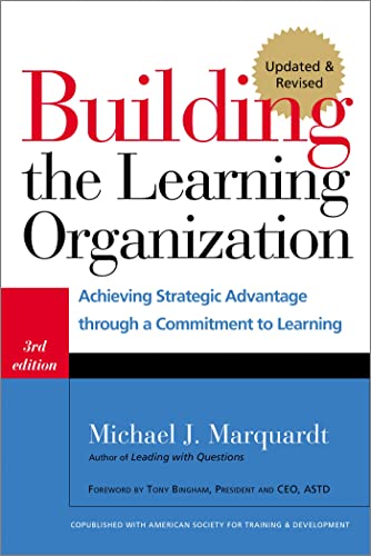 Building the Learning Organization: Mastering the Five Elements for Corporate Learning