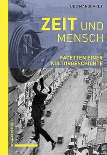 Zeit und Mensch: Facetten einer Kulturgeschichte von Schwabe Verlagsgruppe AG Schwabe Verlag