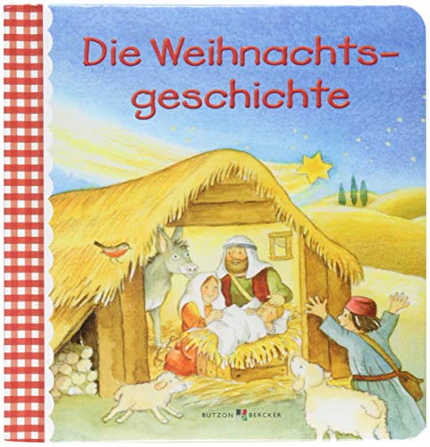Die Weihnachtsgeschichte (Pappbilderbücher)