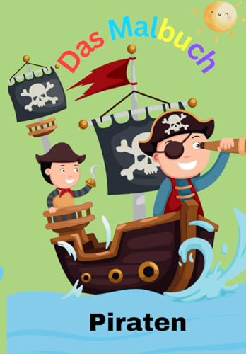 Das Malbuch Piraten von Independently published