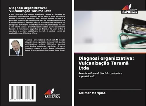 Diagnosi organizzativa: Vulcanização Tarumã Ltda: Relazione finale di tirocinio curriculare supervisionato von Edizioni Sapienza