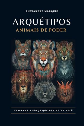 Arquétipos: Animais de Poder von Independently published