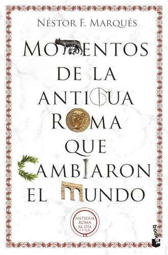 Momentos de la antigua Roma que cambiaron el mundo (Historia) von Booket