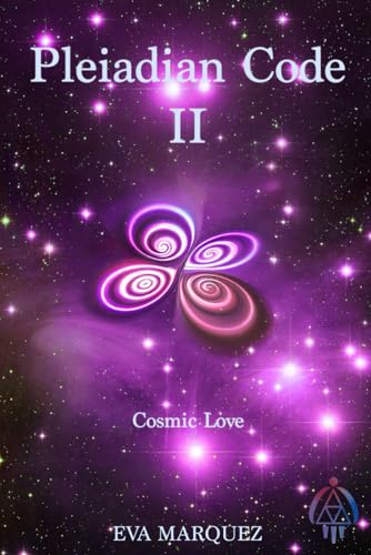 Pleiadian Code II: Cosmic Love