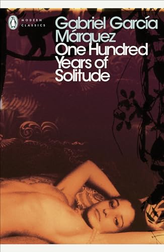One Hundred Years of Solitude: Ausgezeichnet mit dem Premio Romulo Gallegos 1972 (Penguin Modern Classics)