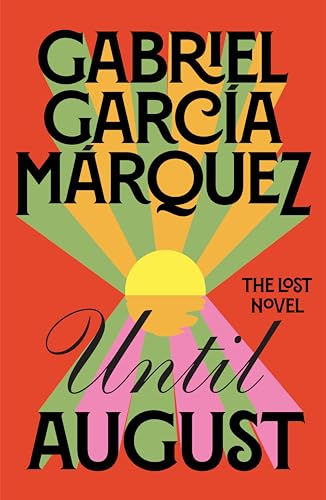 Until August: The Lost Novel from the Winner of the Nobel Prize von Viking Drill & Tool