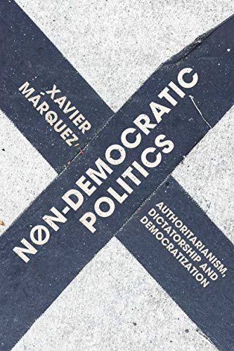 Non-Democratic Politics: Authoritarianism, Dictatorship and Democratization