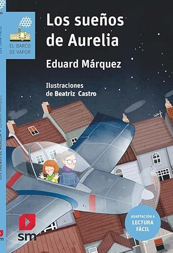Los sueños de Aurelia (Lectura fácil) (El Barco de Vapor Azul, Band 130) von EDICIONES SM